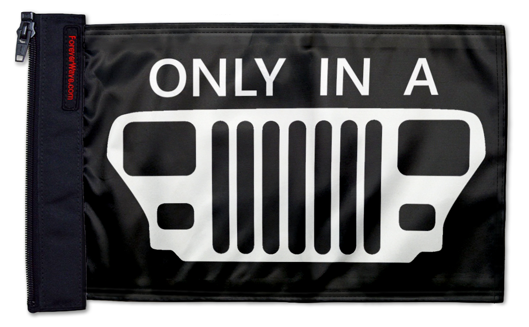 Only In A YJ 12"x18" Forever Wave Flag for Boats